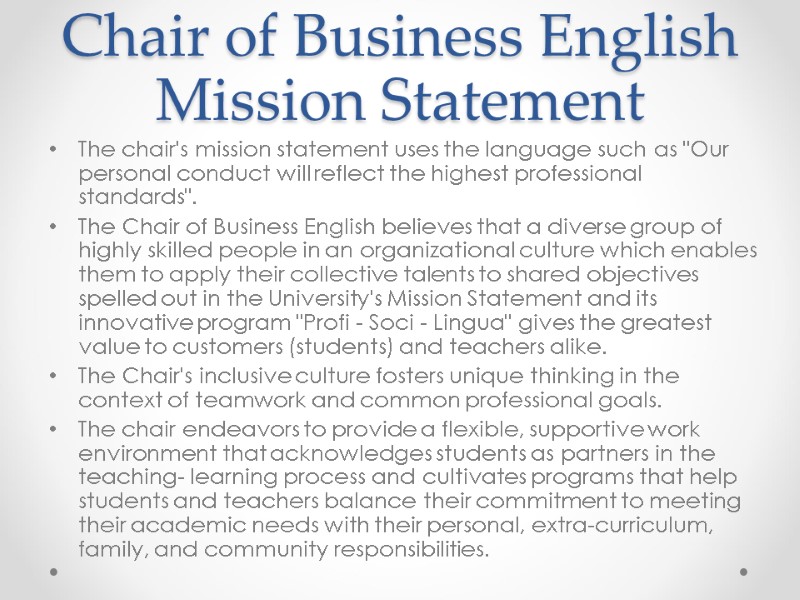 Chair of Business English Mission Statement The chair's mission statement uses the language such